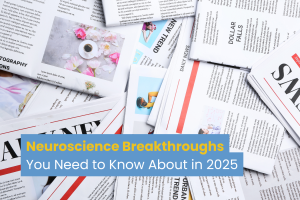 Neuroscience Breakthroughs You Need to Know About in 2025